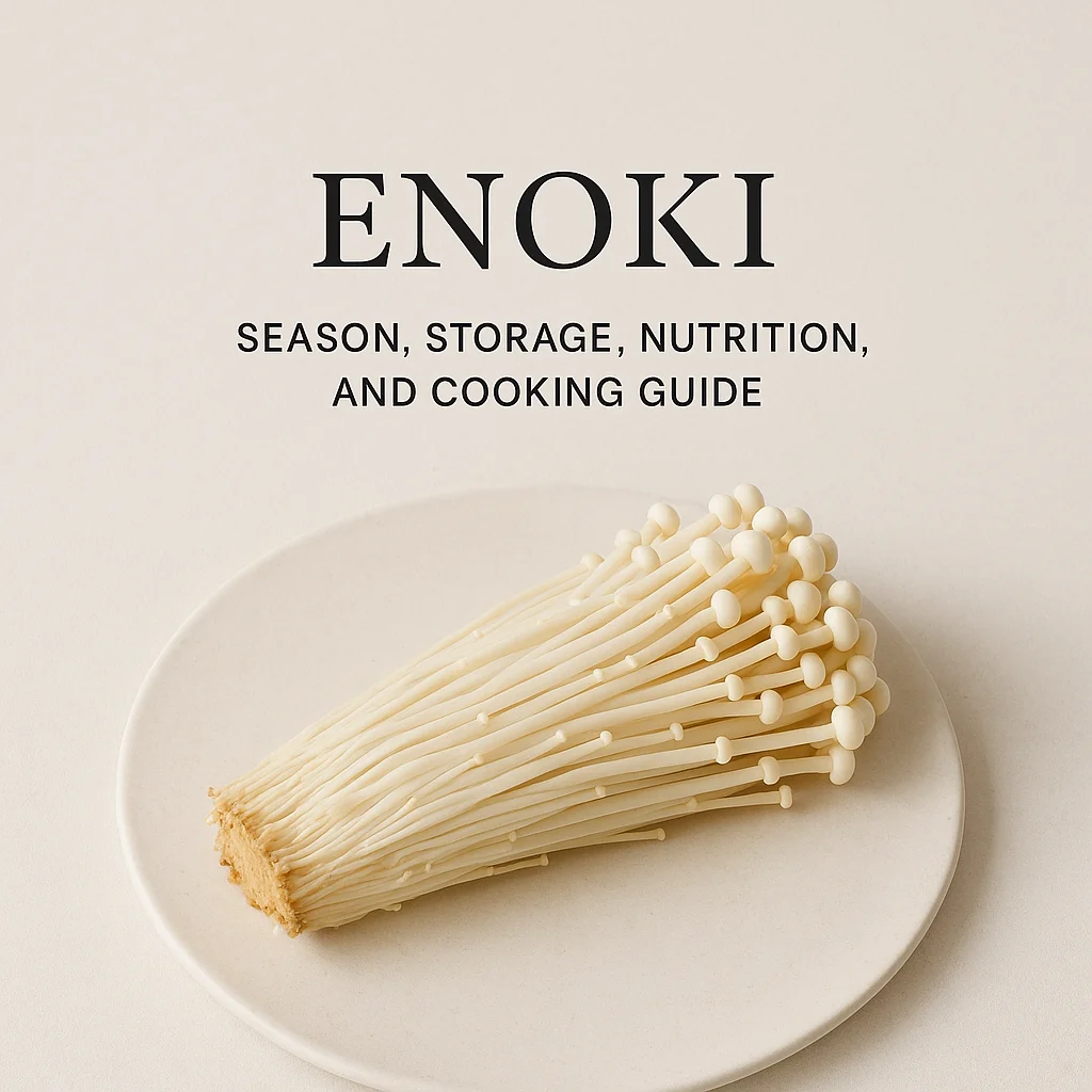 Enoki: Season, Storage, Nutrition, and Cooking Guide
