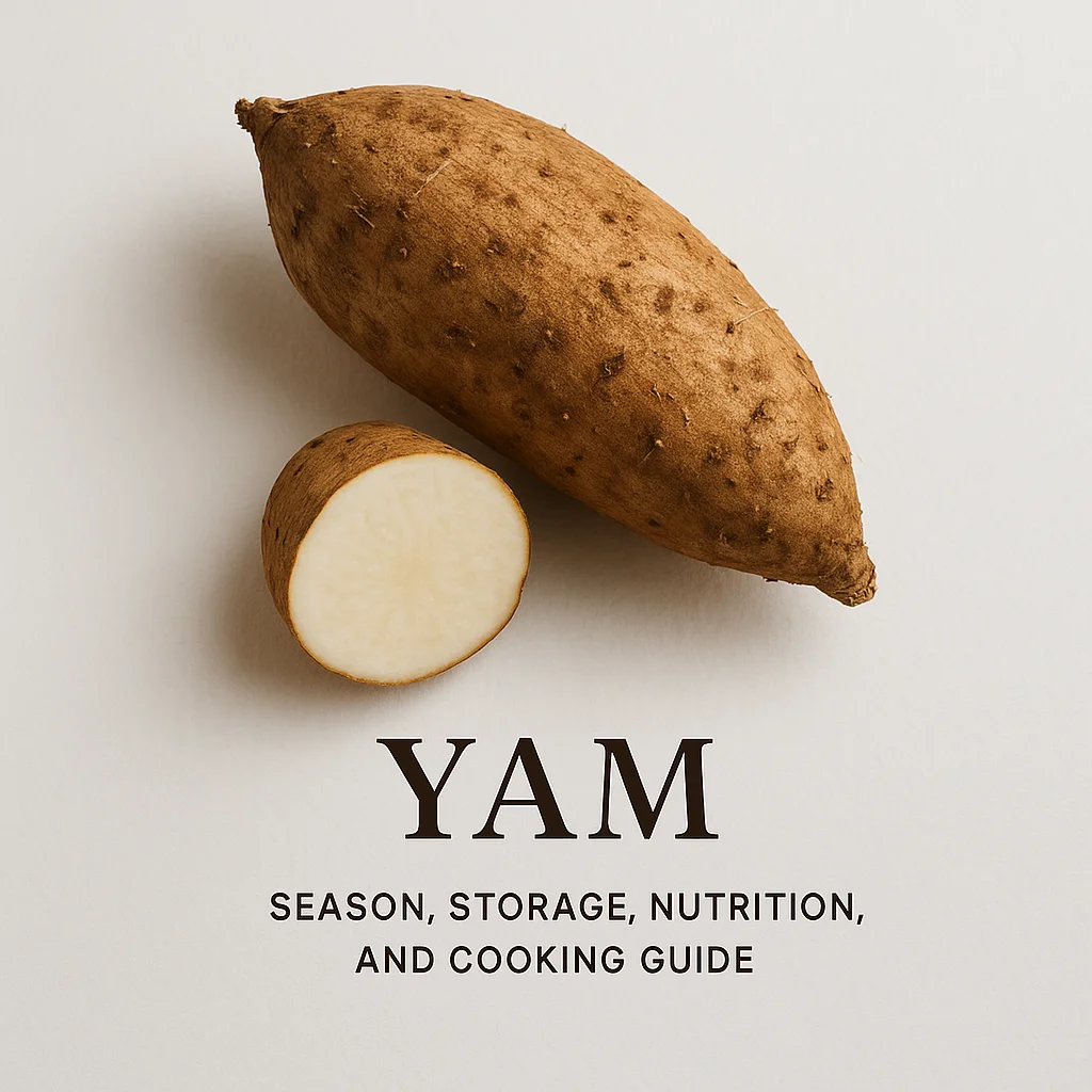 Yam: Season, Storage, Nutrition, and Cooking Guide